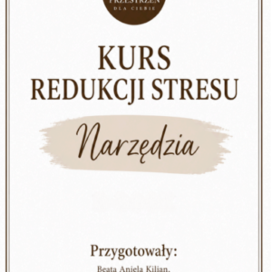 Kurs Redukcji Stresu – Narzędzia